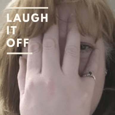 Laugh it off